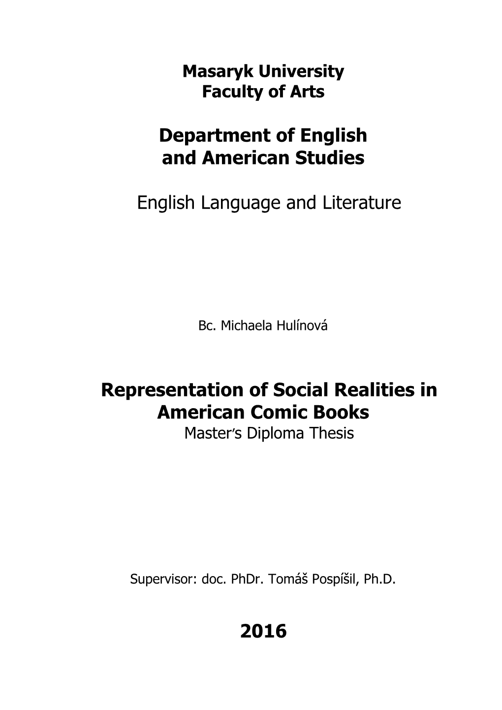 Representation of Social Realities in American Comic Books Master’S Diploma Thesis