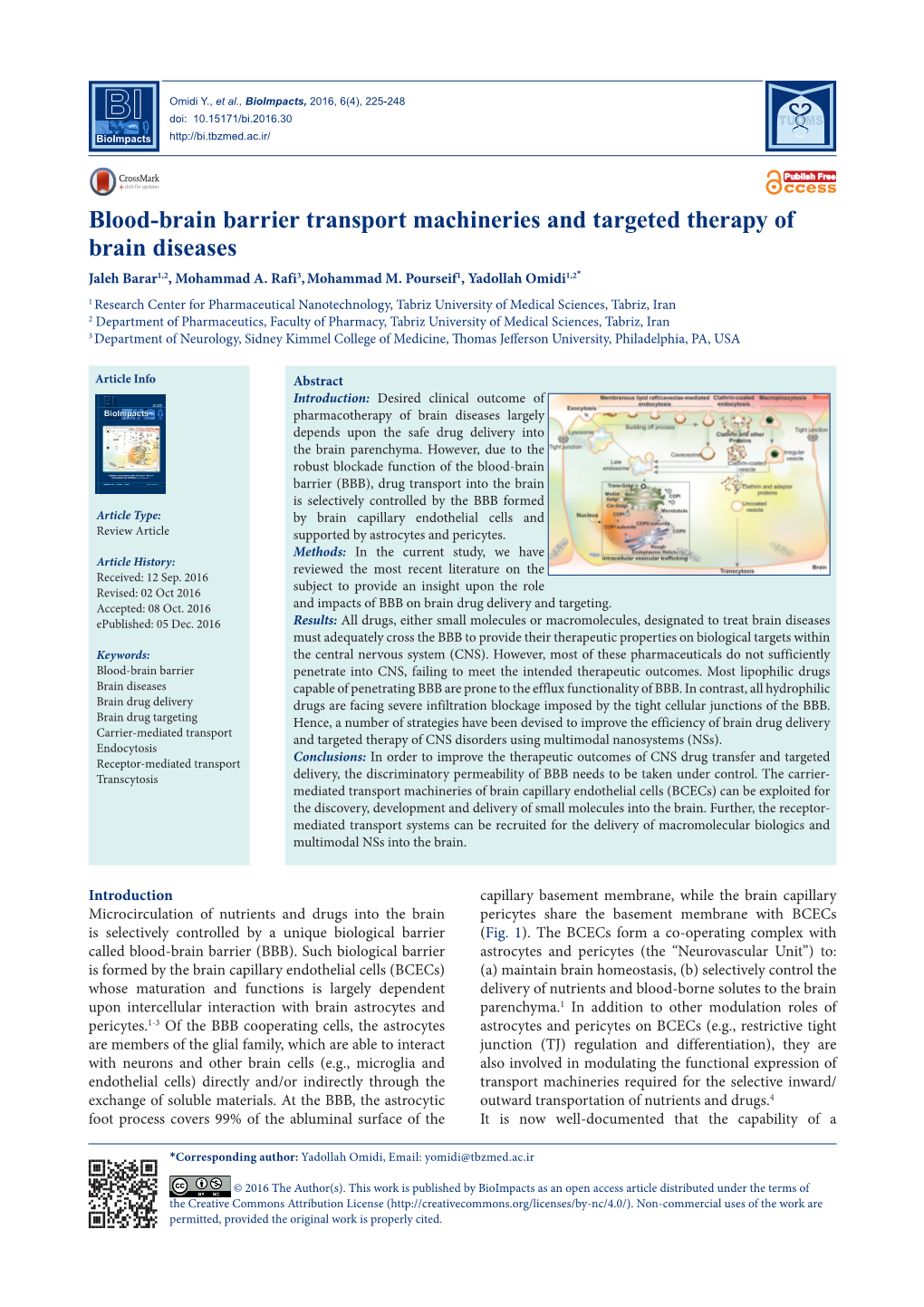 Blood-Brain Barrier Transport Machineries and Targeted Therapy of Brain Diseases Jaleh Barar1,2, Mohammad A