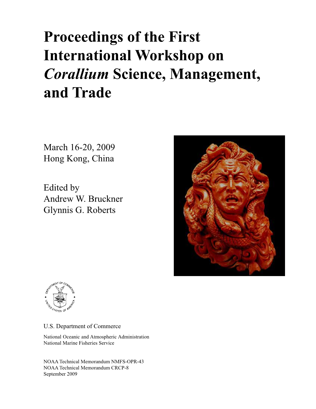 Proceedings of the First International Workshop on Corallium Science, Management, and Trade