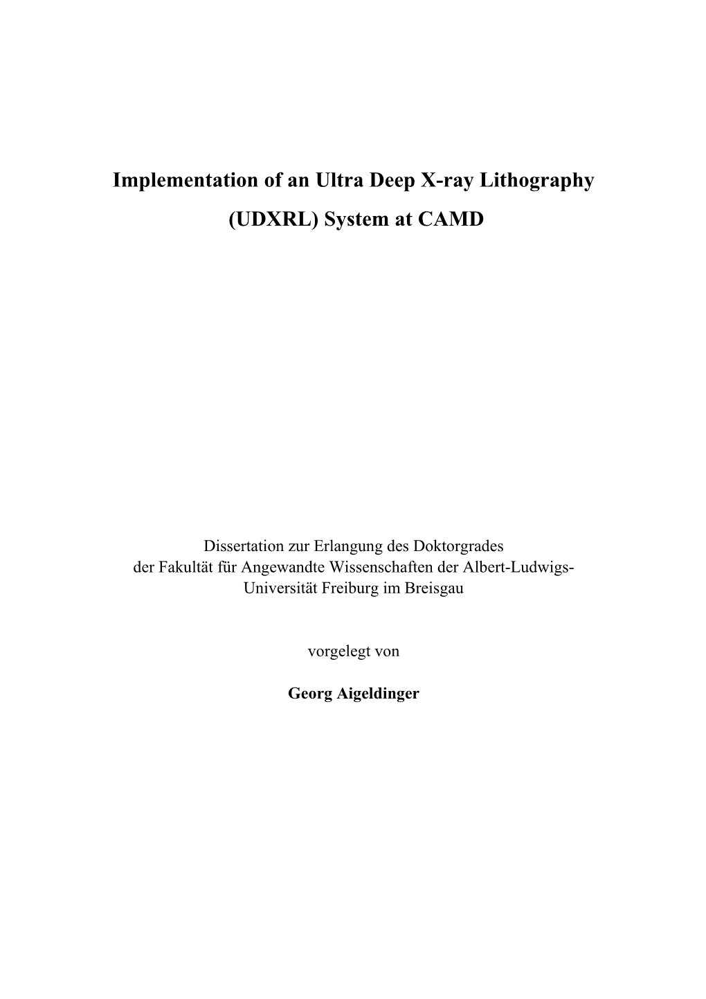 Implementation of an Ultra Deep X-Ray Lithography (UDXRL)