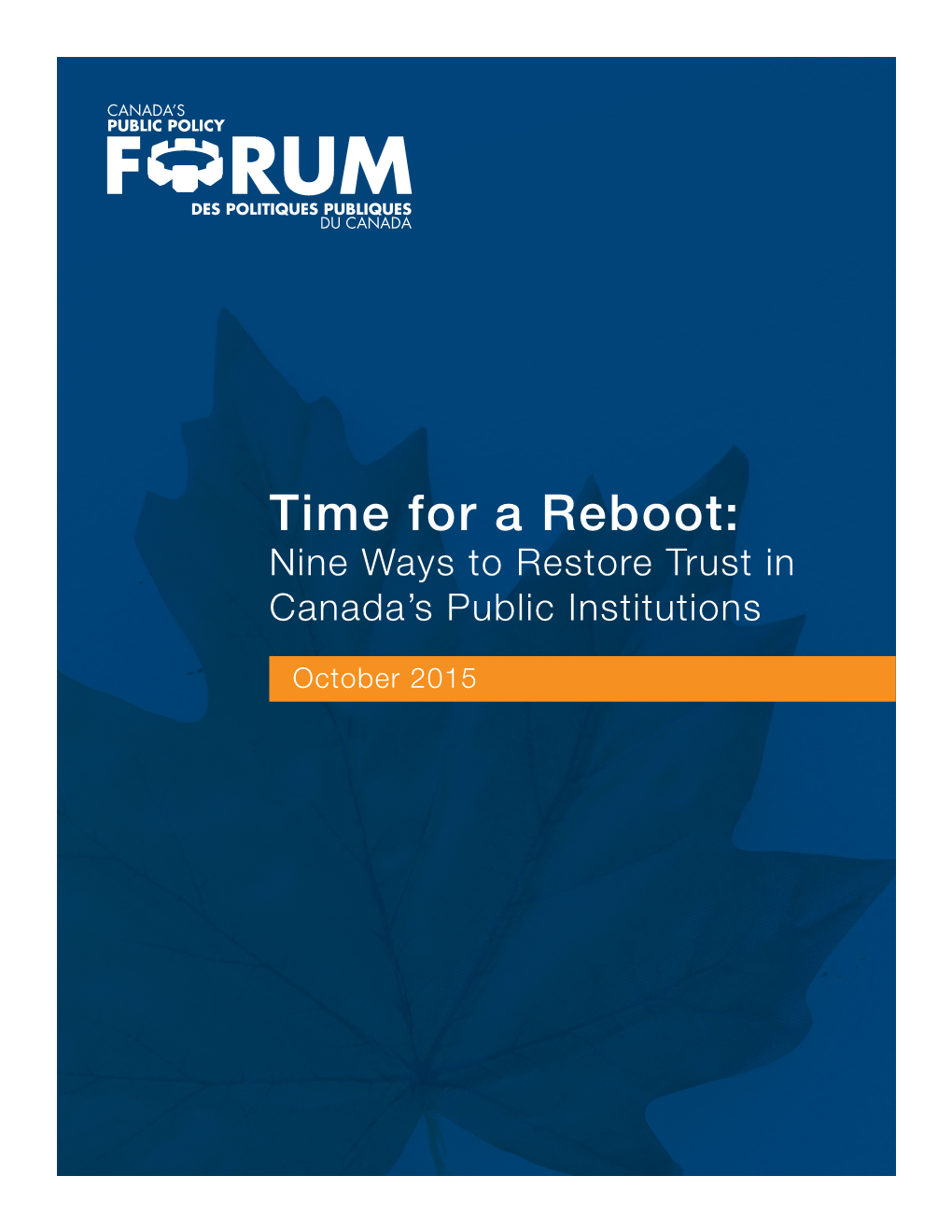 Time for a Reboot: Nine Ways to Restore Trust in Canada’S Public Institutions