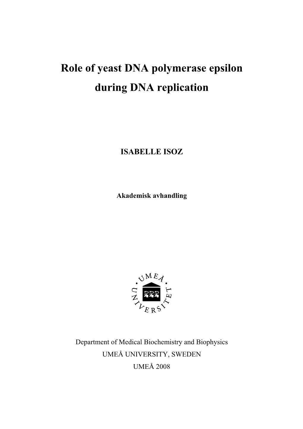 Role of Yeast DNA Polymerase Epsilon During DNA Replication