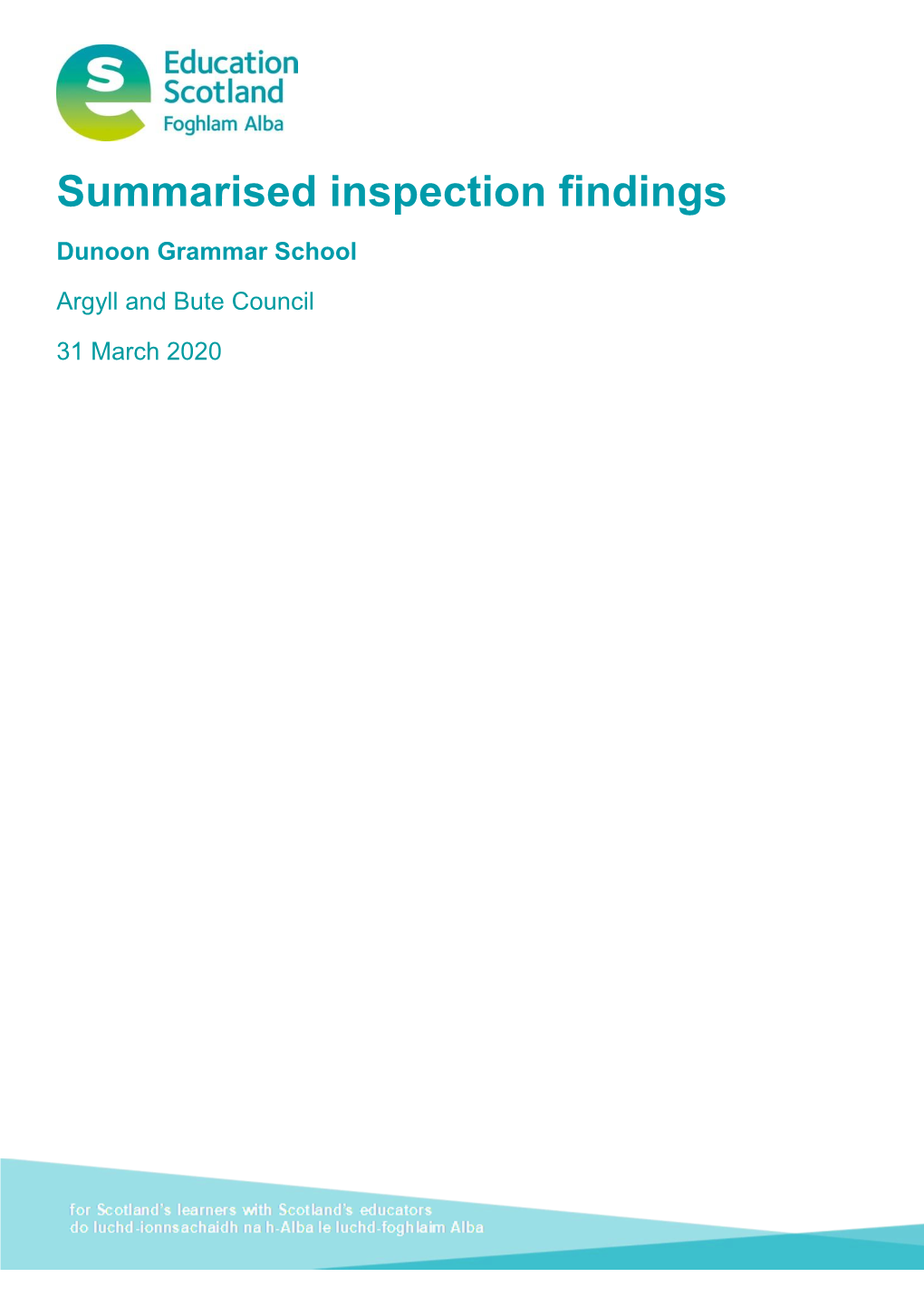 Summarised Inspection Findings Dunoon Grammar School (8110239) Argyll and Bute Council © Crown Copyright