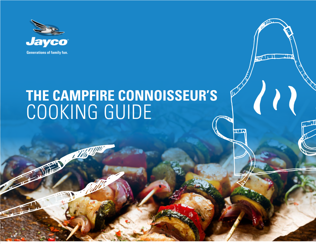 COOKING GUIDE You’Re a Campfire Connoisseur