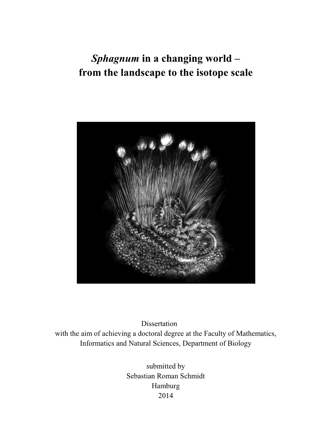 Sphagnum in a Changing World – from the Landscape to the Isotope Scale