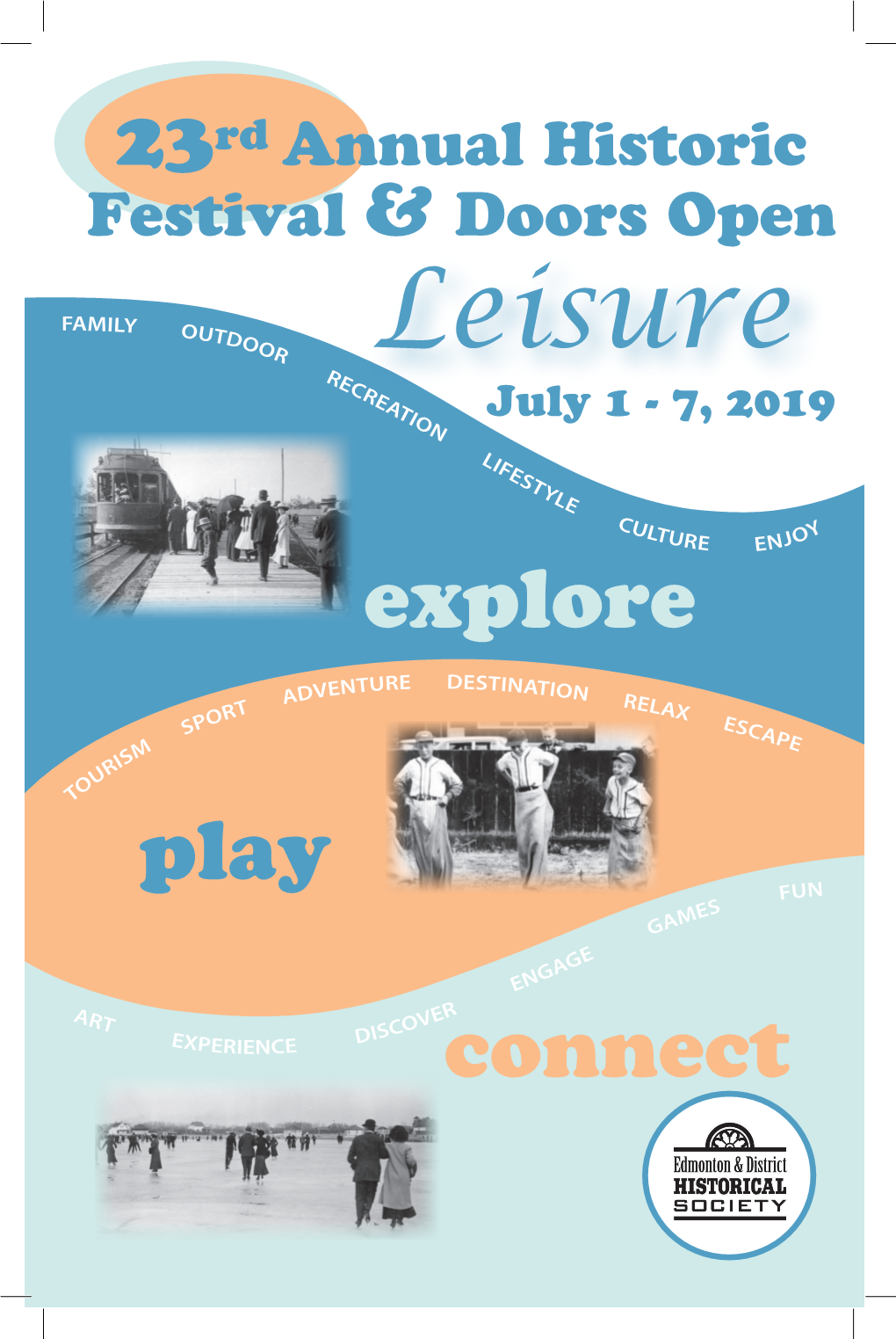 Leisure RE CR EA TIO July 1 - 7, 2019 N LI FE ST YL E C ULT Y URE ENJO Explore