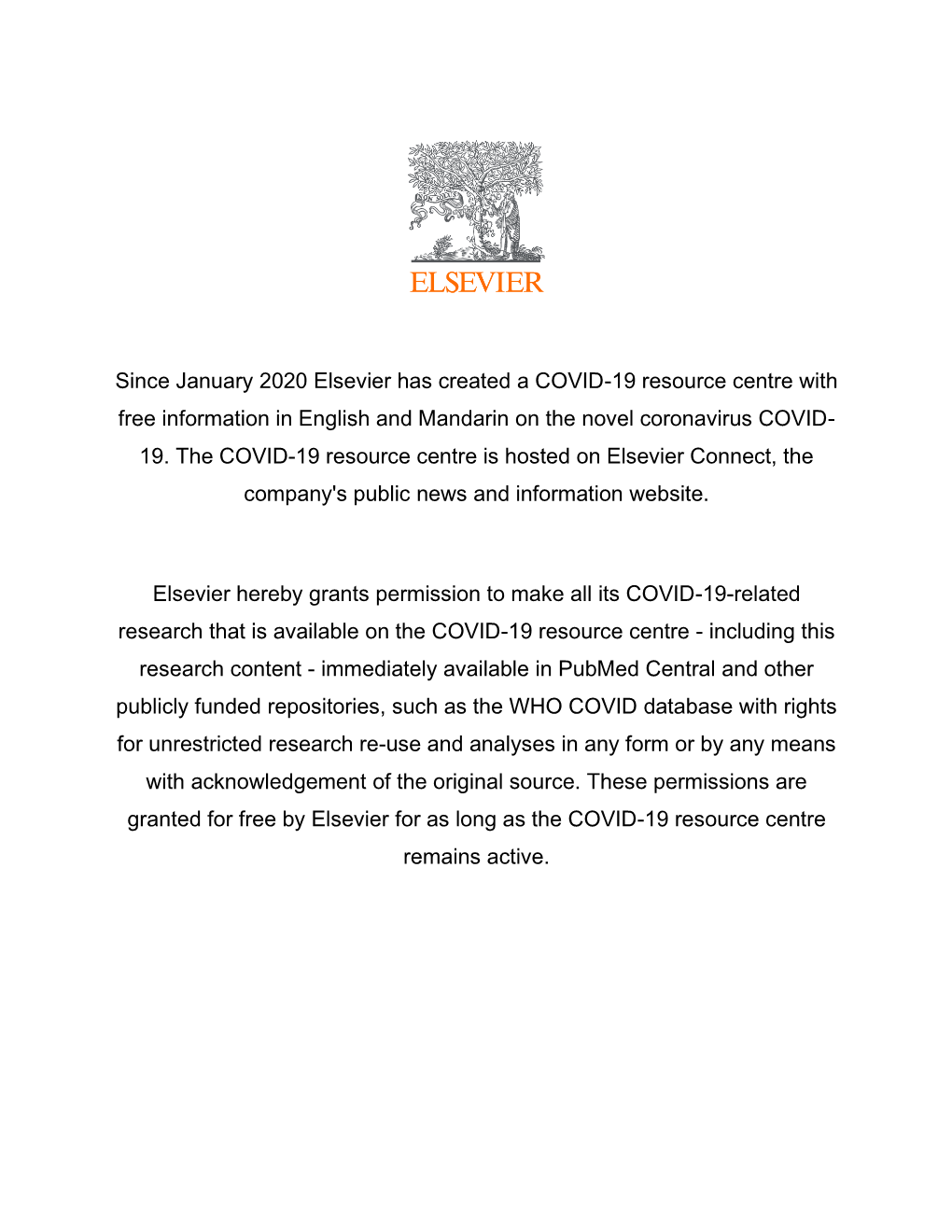 Since January 2020 Elsevier Has Created a COVID-19 Resource Centre with Free Information in English and Mandarin on the Novel Coronavirus COVID- 19