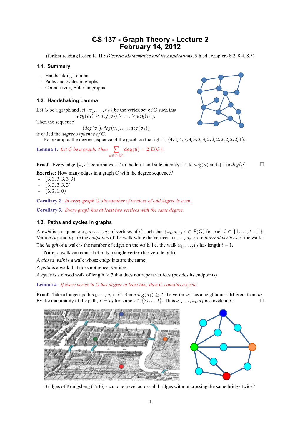 CS 137 - Graph Theory - Lecture 2 February 14, 2012 (Further Reading Rosen K