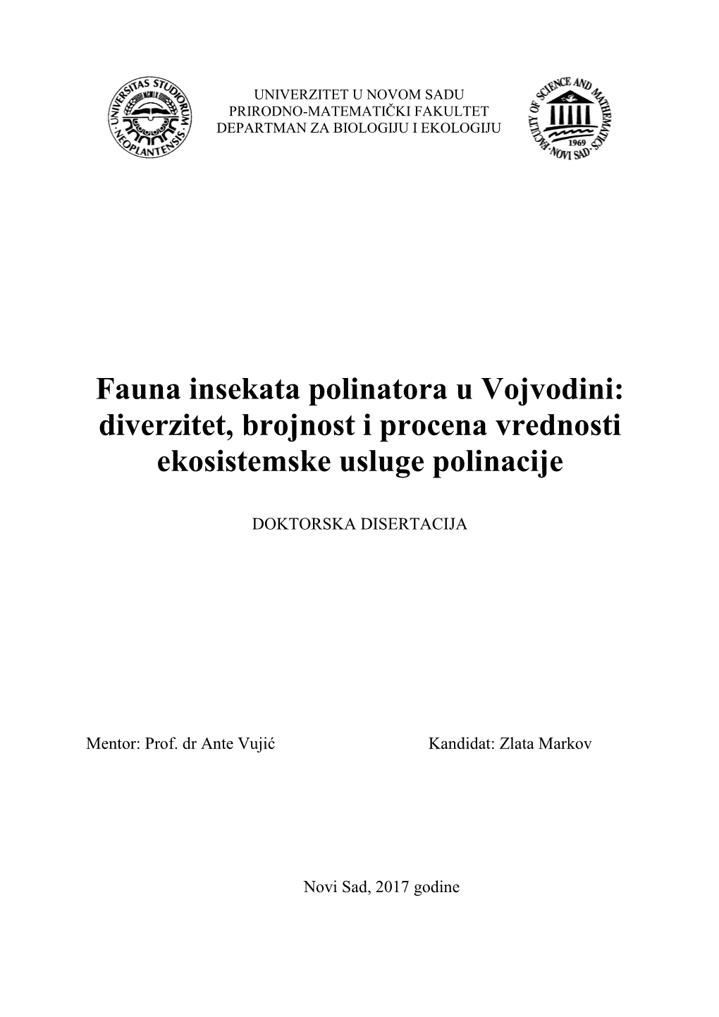 Fauna Insekata Polinatora U Vojvodini: Diverzitet, Brojnost I Procena Vrednosti Ekosistemske Usluge Polinacije