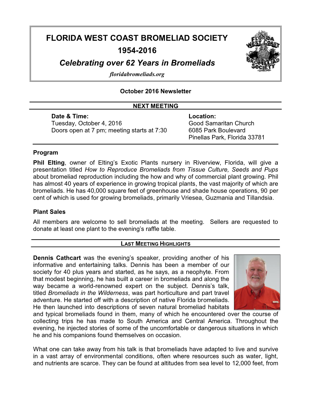 FLORIDA WEST COAST BROMELIAD SOCIETY 1954-2016 Celebrating Over 62 Years in Bromeliads Floridabromeliads.Org