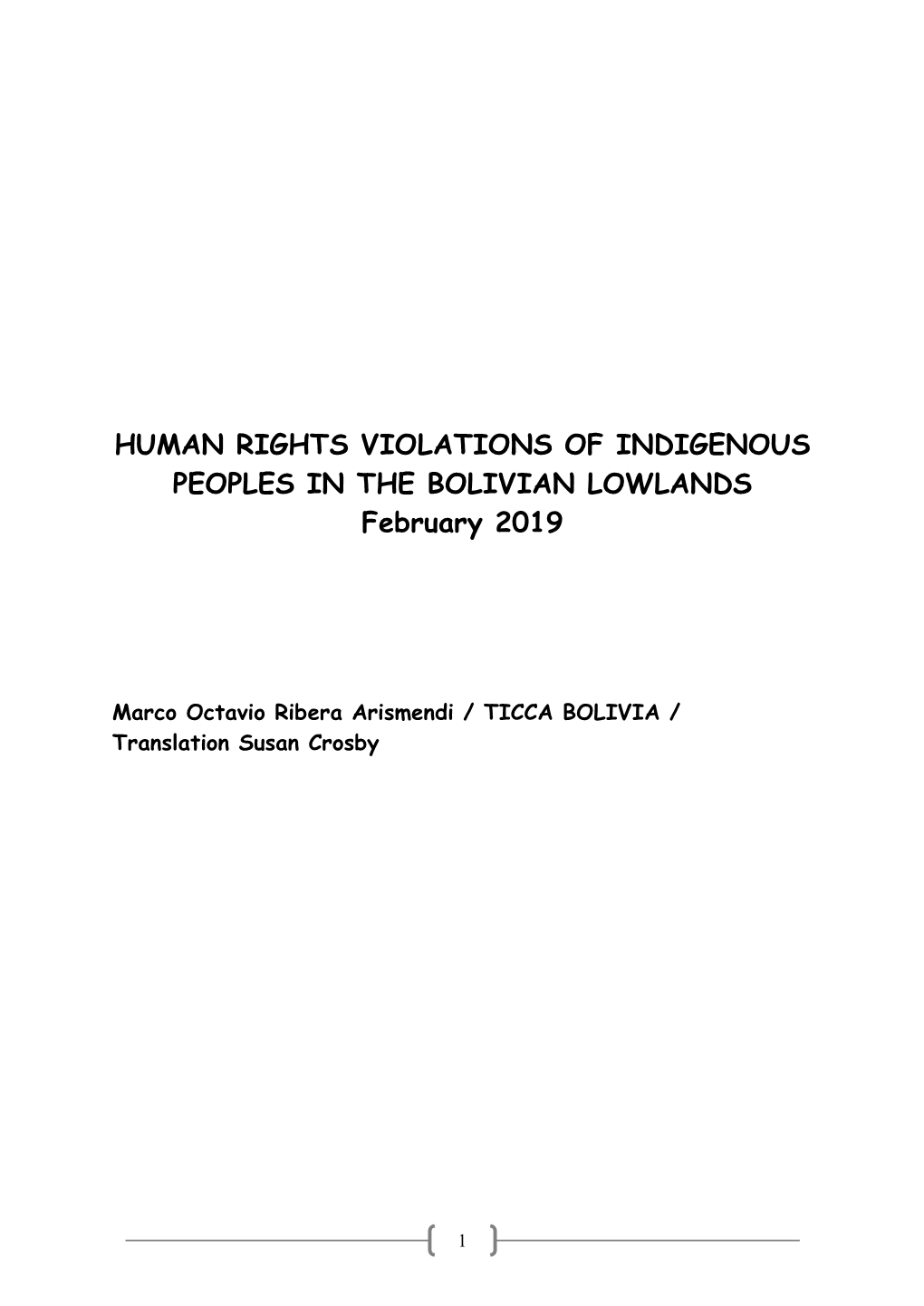 HUMAN RIGHTS VIOLATIONS of INDIGENOUS PEOPLES in the BOLIVIAN LOWLANDS February 2019