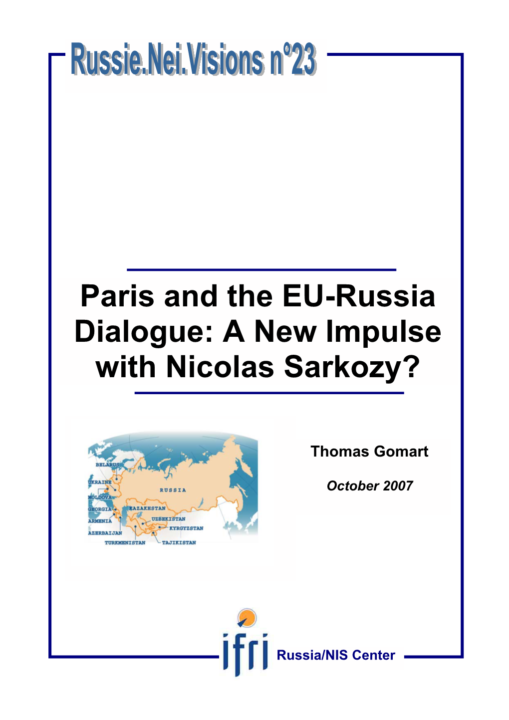 Paris and the EU-Russia Dialogue: a New Impulse with Nicolas Sarkozy?