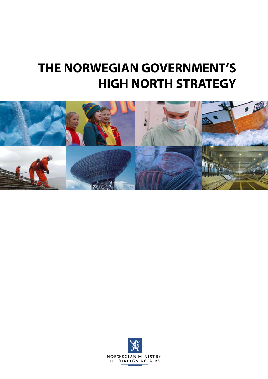 The Norwegian Government's High North Strategy