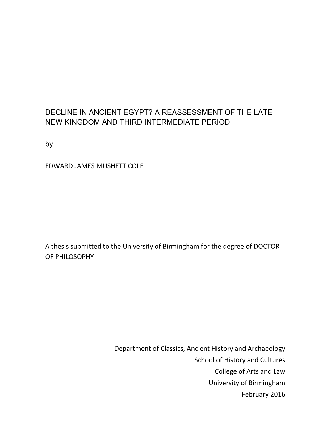 DECLINE in ANCIENT EGYPT? a REASSESSMENT of the LATE NEW KINGDOM and THIRD INTERMEDIATE PERIOD By