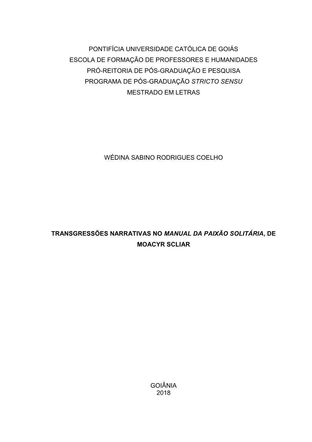 Pontifícia Universidade Católica De Goiás Escola De Formação De Professores E Humanidades Pró-Reitoria De Pós-Graduação