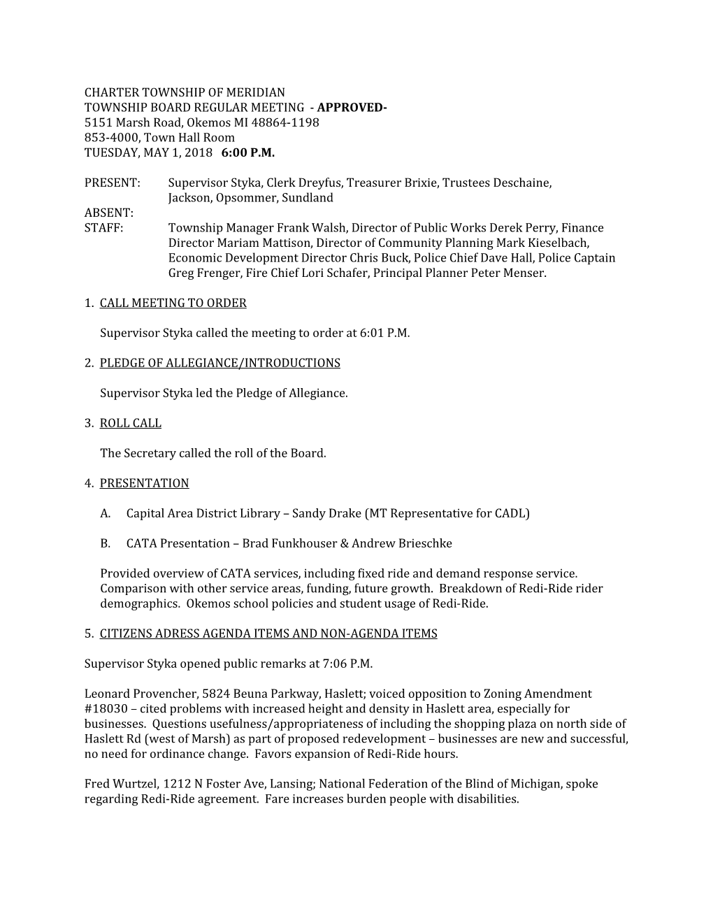 CHARTER TOWNSHIP of MERIDIAN TOWNSHIP BOARD REGULAR MEETING - APPROVED- 5151 Marsh Road, Okemos MI 48864-1198 853-4000, Town Hall Room TUESDAY, MAY 1, 2018 6:00 P.M