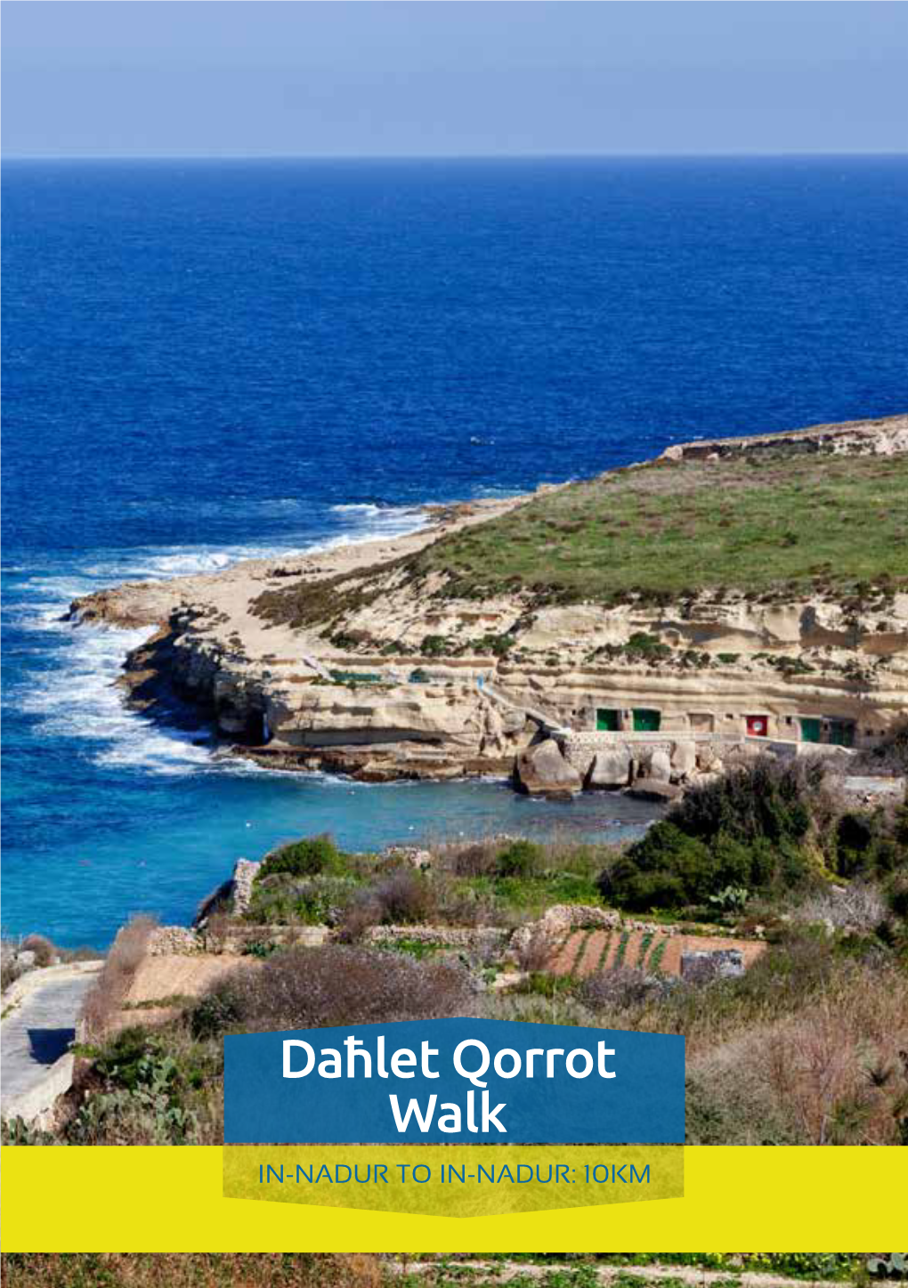 Daħlet Qorrot Walk IN-NADUR to IN-NADUR: 10KM