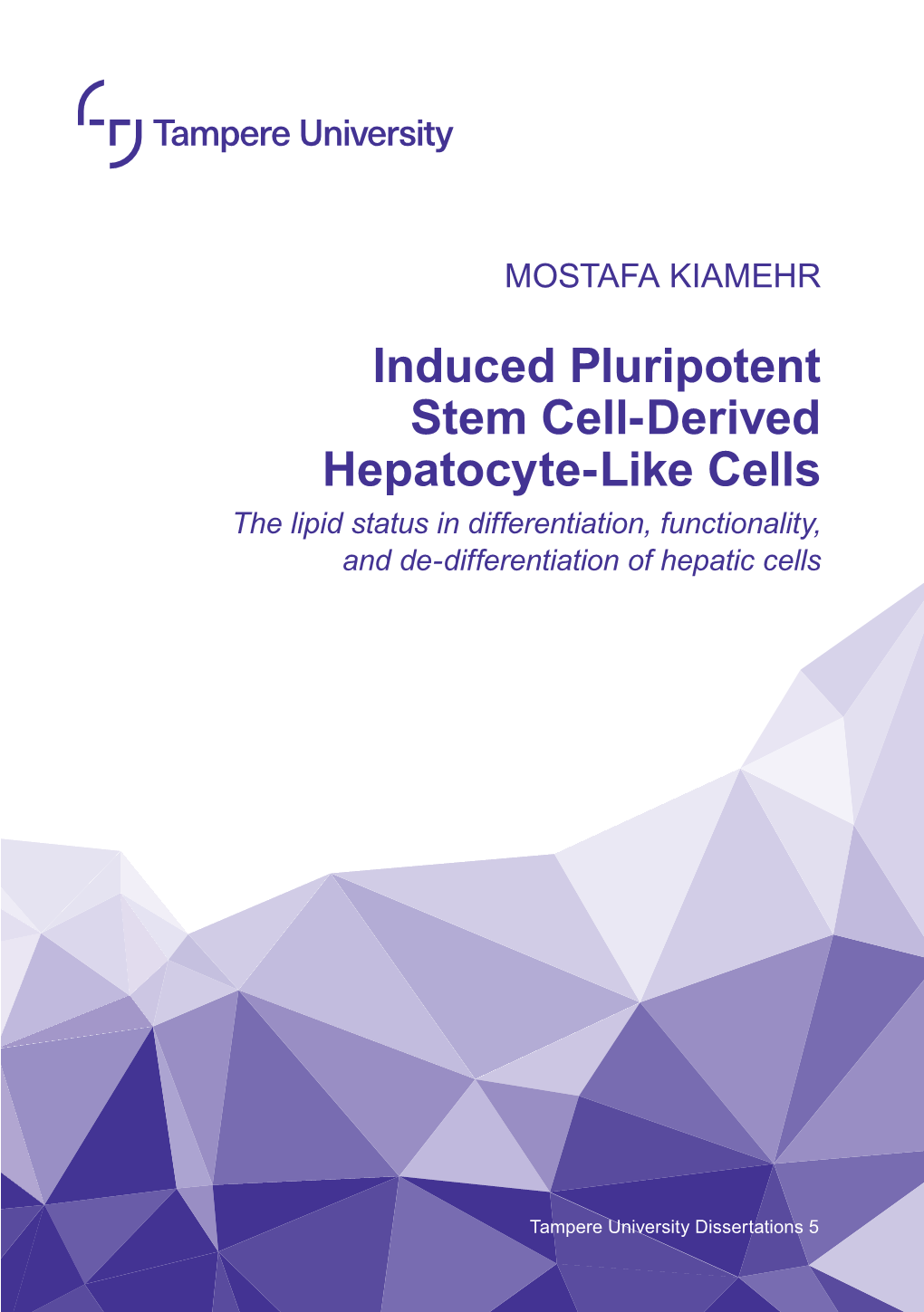 Induced Pluripotent Stem Cell-Derived Hepatocyte-Like Cells the Lipid Status in Differentiation, Functionality, and De-Differentiation of Hepatic Cells