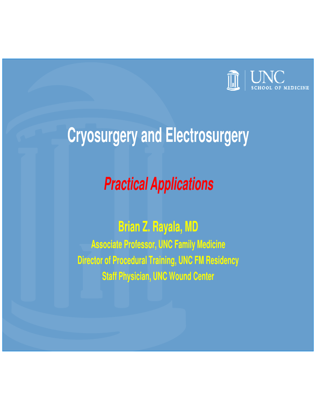 Cryosurgery and Electrosurgery