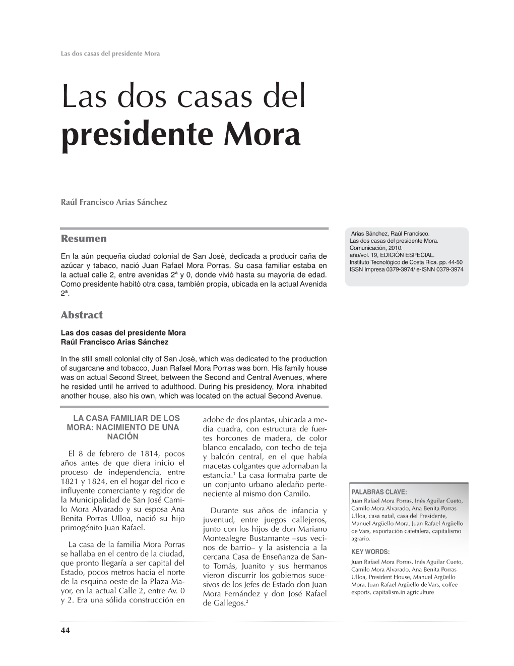 Las Dos Casas Del Presidente Mora Las Dos Casas Del Presidente Mora