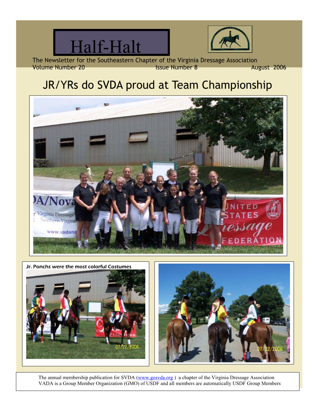 Half-Halt the Newsletter for the Southeastern Chapter of the Virginia Dressage Association Volume Number 20 Issue Number 8 August 2006