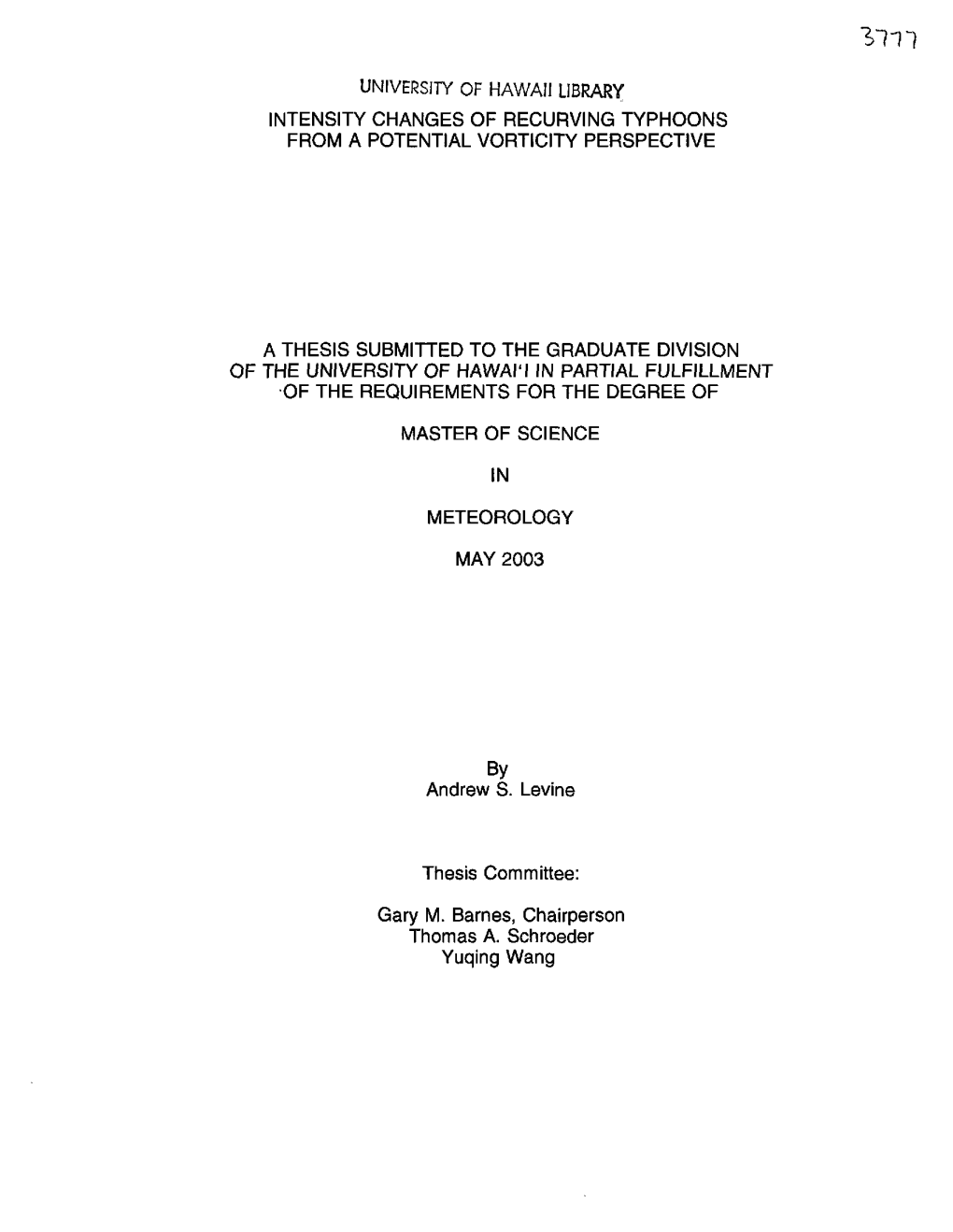 UNIVERSITY of Hawalj LIBRARY INTENSITY CHANGES of RECURVING TYPHOONS from a POTENTIAL VORTICITY PERSPECTIVE