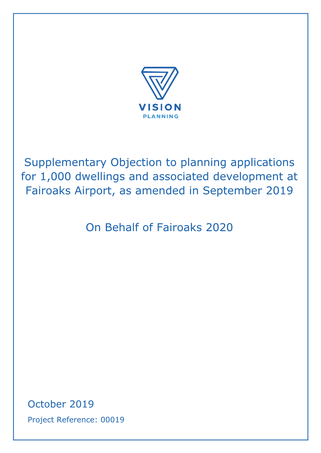 Supplementary Objection to Planning Applications for 1,000 Dwellings and Associated Development at Fairoaks Airport, As Amended in September 2019