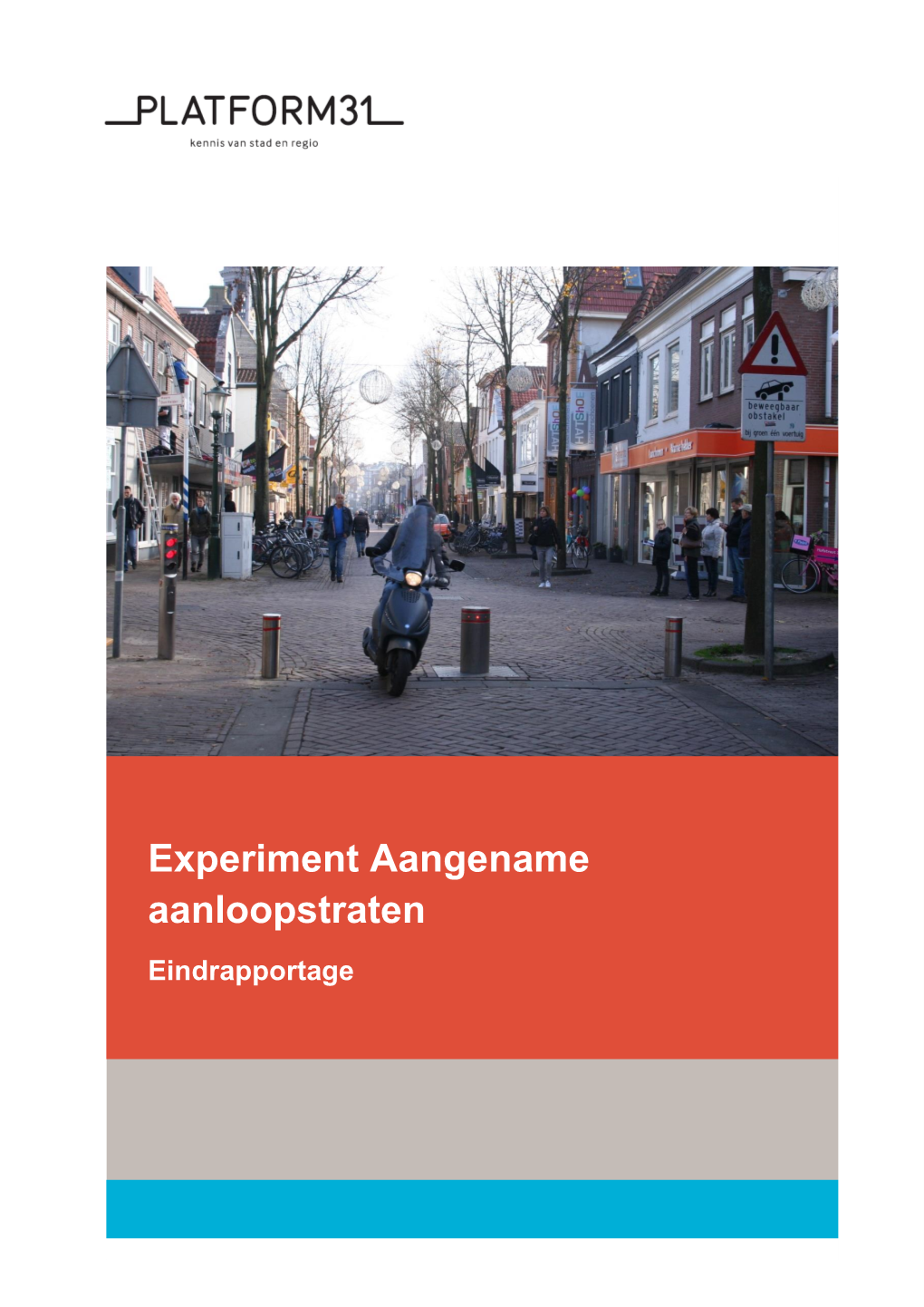 Experiment Aangename Aanloopstraten Eindrapportage