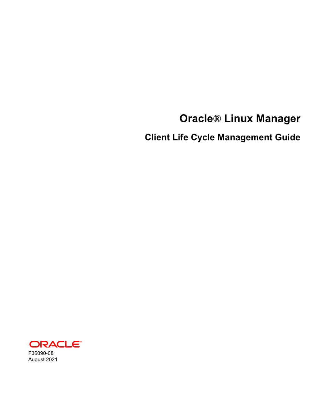 Oracle® Linux Manager Client Life Cycle Management Guide