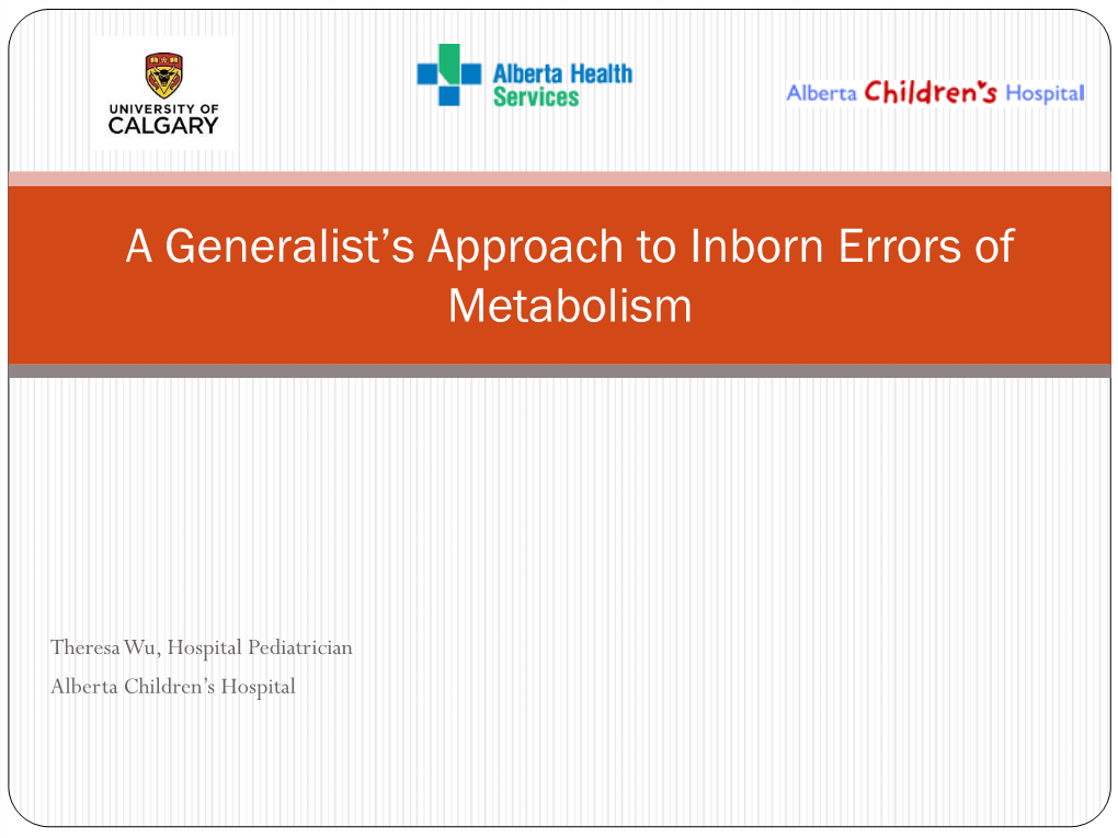 A Generalist's Approach to Inborn Errors of Metabolism