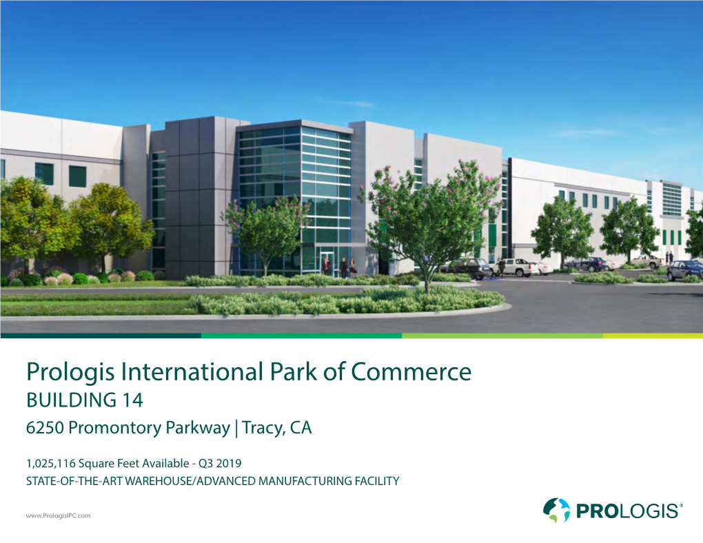 Prologis International Park of Commerce BUILDING 14 6250 Promontory Parkway | Tracy, CA