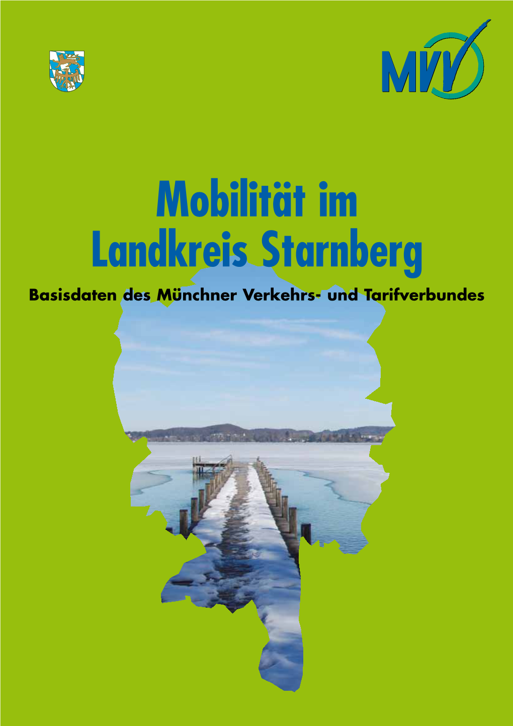 Mobilität Im Landkreis Starnberg Basisdaten Des Münchner Verkehrs- Und Tarifverbundes Inhalt