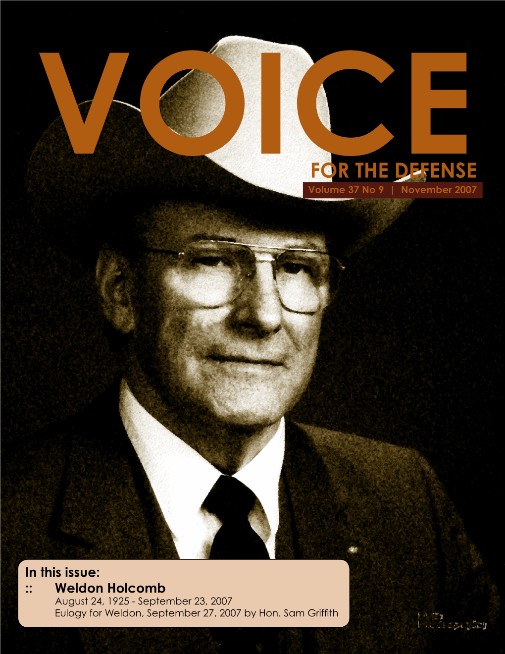 Weldon Holcomb August 24, 1925 - September 23, 2007 Eulogy for Weldon, September 27, 2007 by Hon