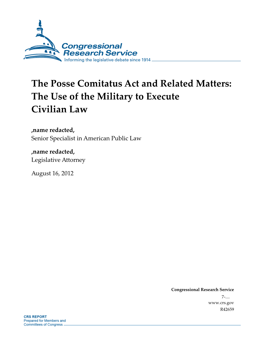 The Posse Comitatus Act and Related Matters: the Use of the Military to Execute Civilian Law