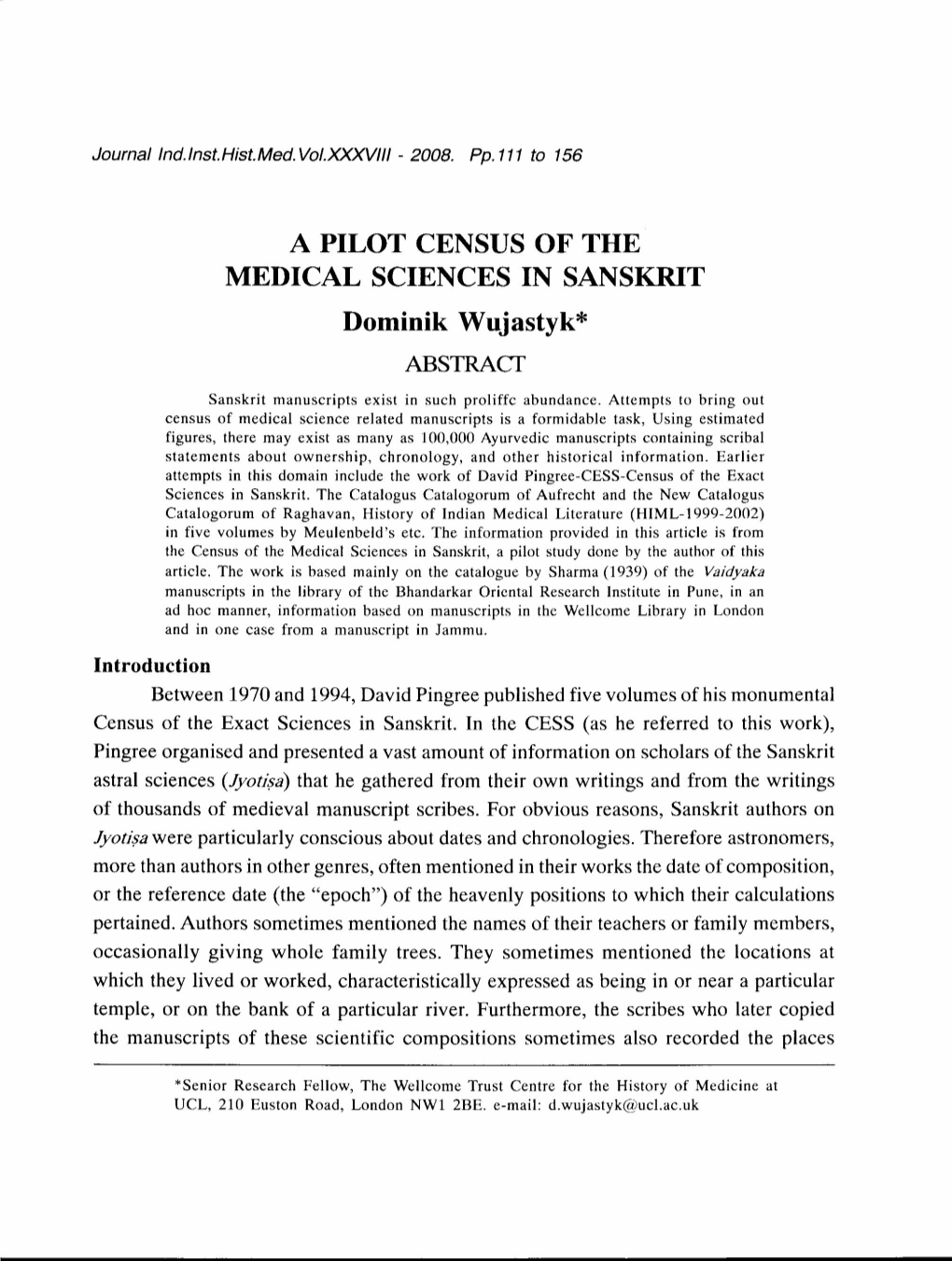 A PILOT CENSUS of the MEDICAL SCIENCES in SANSKRIT Dominik Wujastyk* ABSTRACT