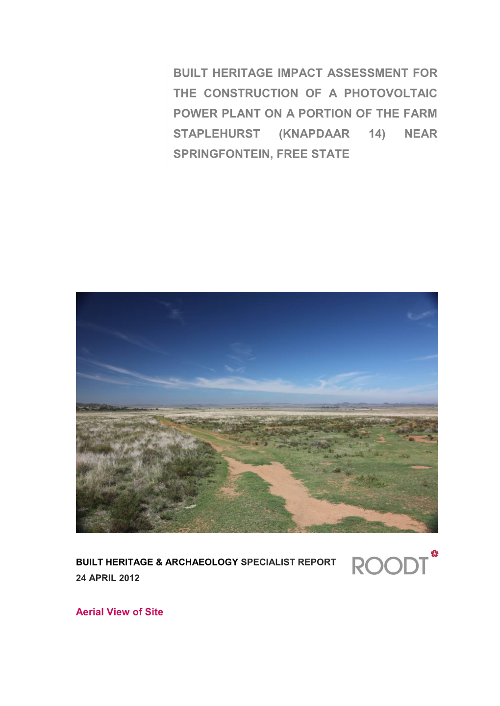 Built Heritage Impact Assessment for the Construction of a Photovoltaic Power Plant on a Portion of the Farm Staplehurst (Knapdaar 14) Near Springfontein, Free State