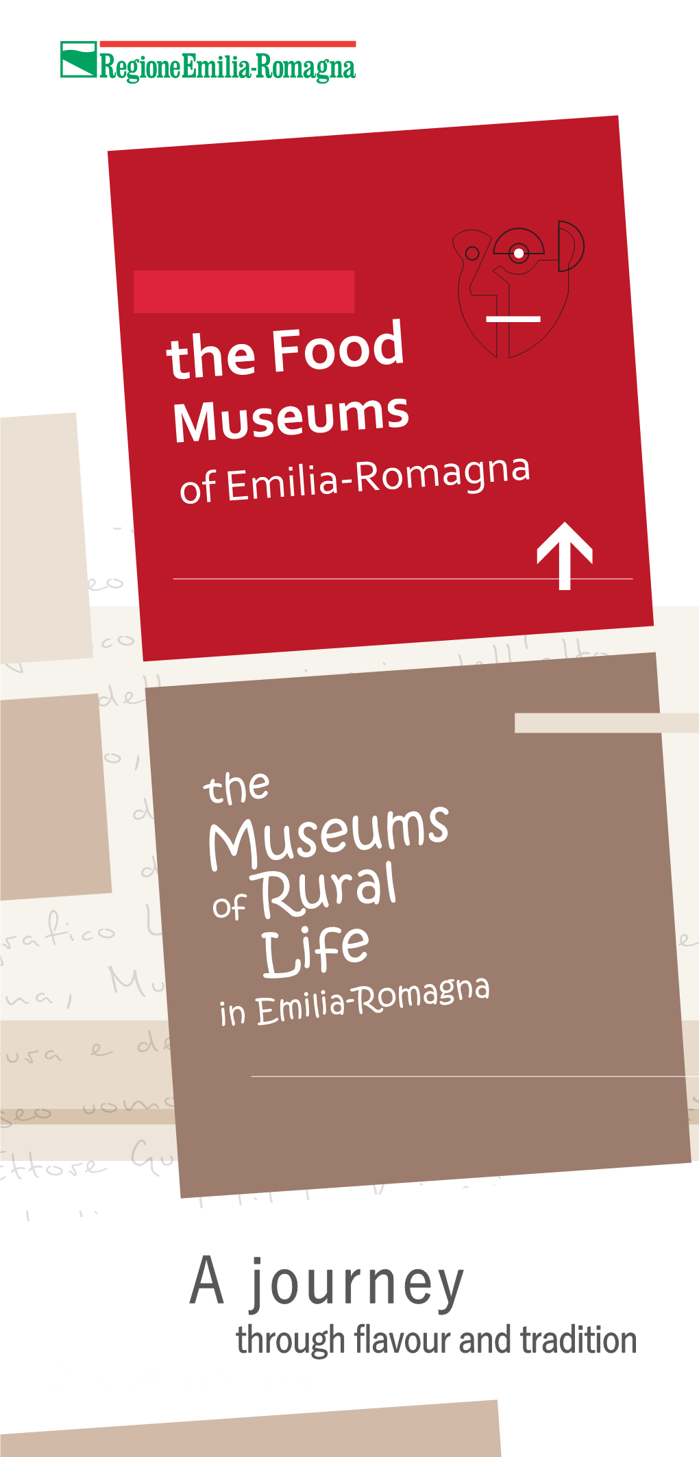 A Journey Through Flavour and Tradition the Food the Museums 1 Museums of Rural of Emilia-Romagna Life in Emilia-Romagna