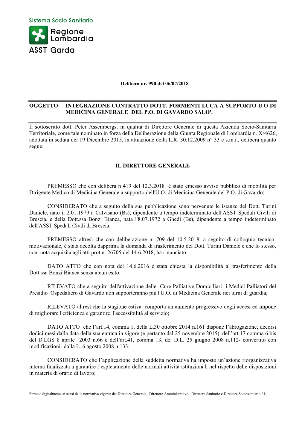 Oggetto: Integrazione Contratto Dott. Formenti Luca a Supporto U.O Di Medicina Generale Del P.O