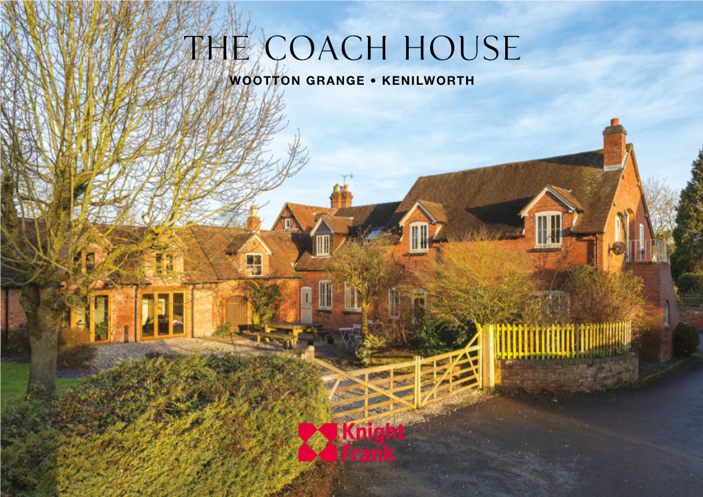 The Coach House WOOTTON GRANGE • KENILWORTH