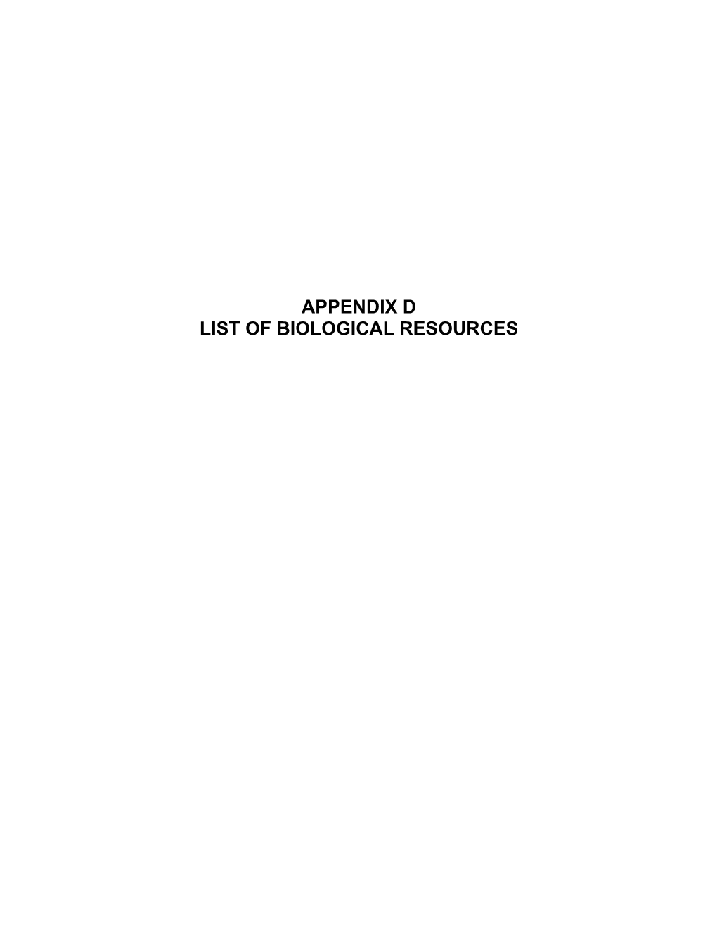 Appendix D List of Biological Resources