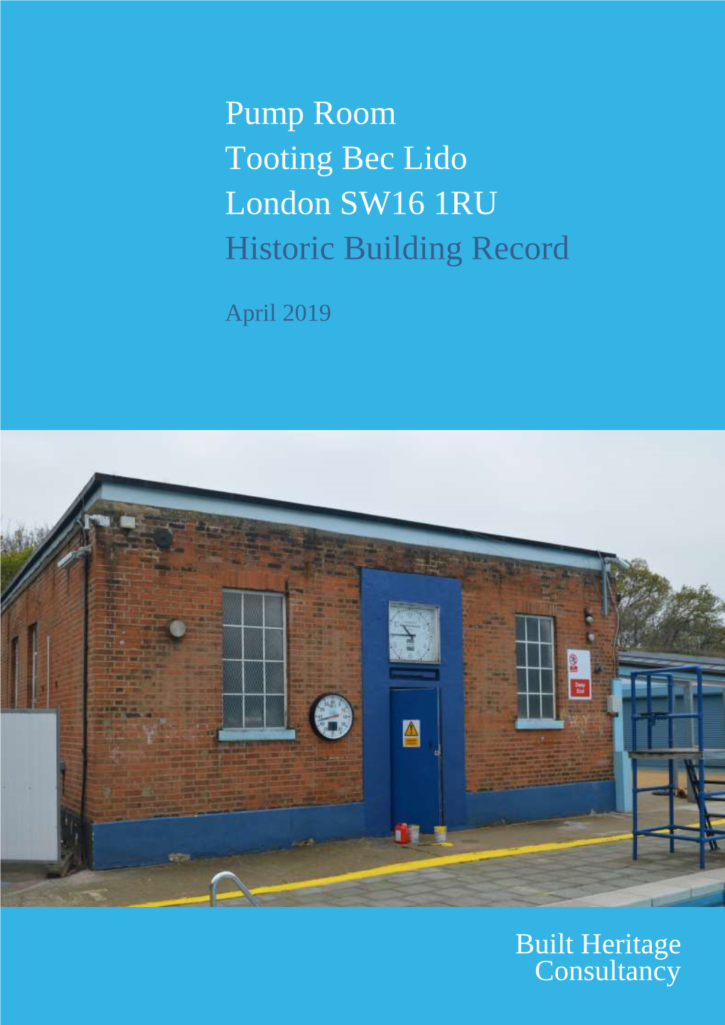 Pump Room Tooting Bec Lido London SW16 1RU Historic Building Record