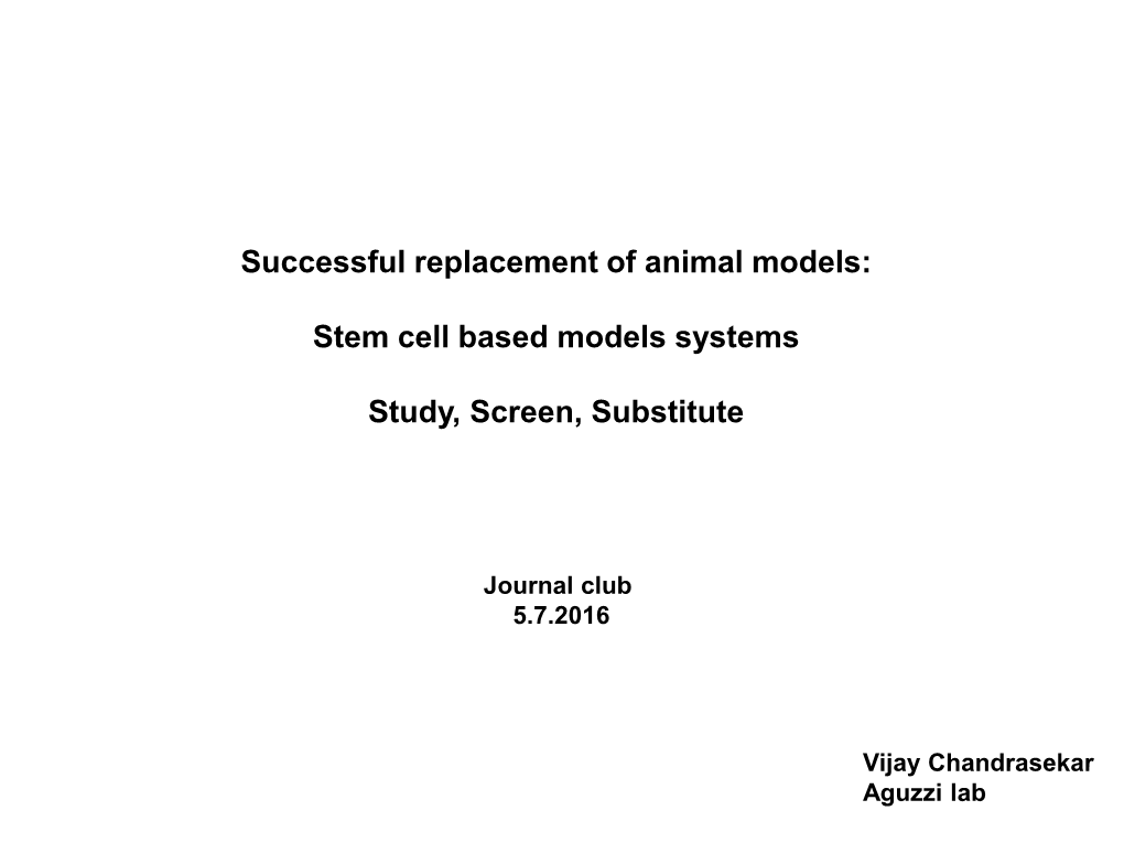 Stem Cell Based Models Systems Study, Screen, Substitute