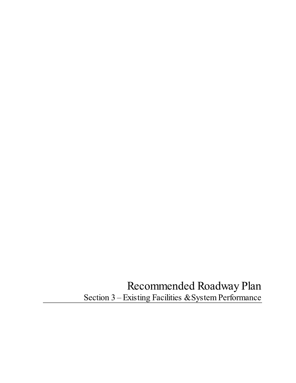 Recommended Roadway Plan Section 3 – Existing Facilities & System Performance