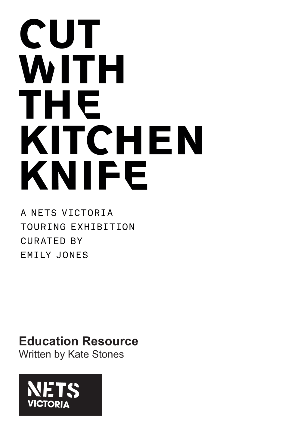 Education Resource Written by Kate Stones