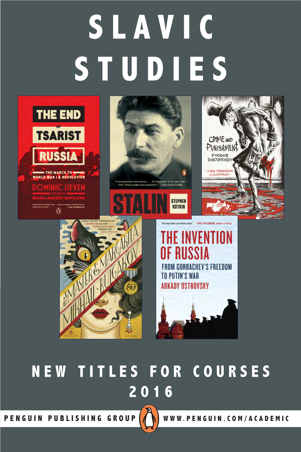 SLAVIC STUDIES SLAVIC NEW TITLES • SLAVIC STUDIES MIKHAIL BULGAKOV DOMINIC LIEVEN the Master and Margarita the End of Tsarist Russia PAID