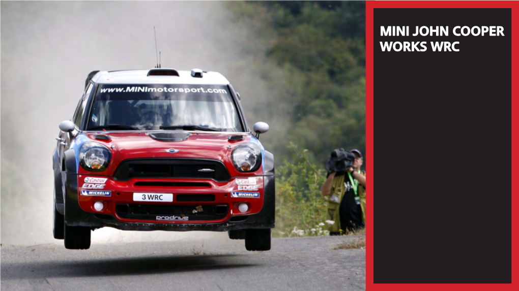 MINI JOHN COOPER WORKS WRC Prodrive Is Offering Customers the Opportunity to Own the Most Exciting New Car in World Rallying