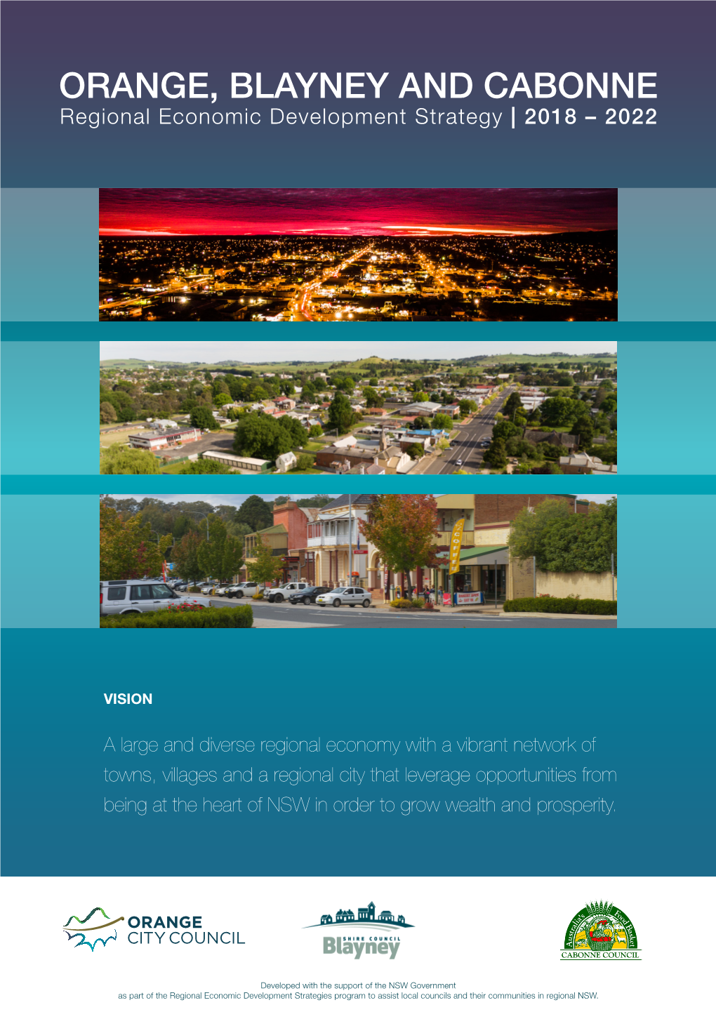 ORANGE, BLAYNEY and CABONNE Regional Economic Development Strategy | 2018 – 2022