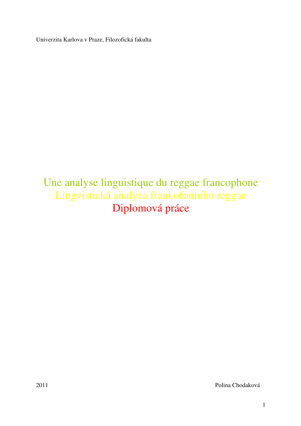 Une Analyse Linguistique Du Reggae Francophone Lingvistická Analýza Frankofonního Reggae Diplomová Práce