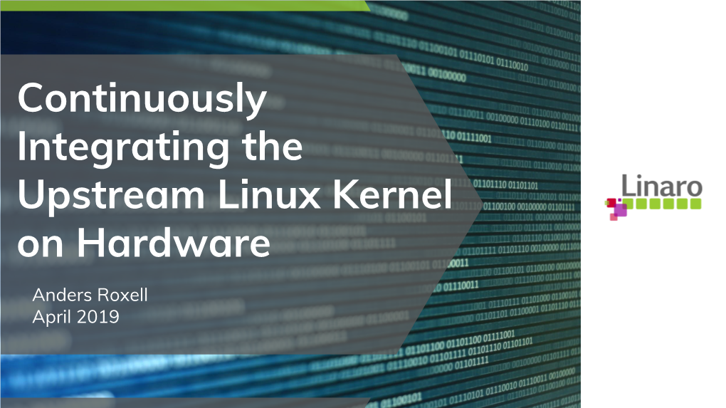 Continuously Integrating the Upstream Linux Kernel on Hardware