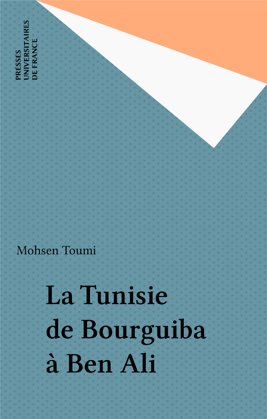 La Tunisie De Bourguiba À Ben